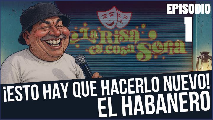 Esto-HAY-que-hacerlo-NUEVO-El-Habanero